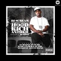 Hood Rich Anthem - DJ Scream, Future, 2 Chainz