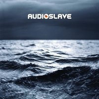 Yesterday To Tomorrow - Audioslave