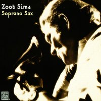 (I Don't Stand) A Ghost Of A Chance With You - Zoot Sims