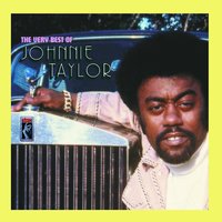 Next Time - Johnnie Taylor