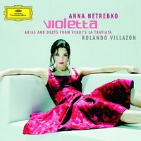 Verdi: Alfredo, Alfredo, di questo core - Анна Нетребко, Джузеппе Верди
