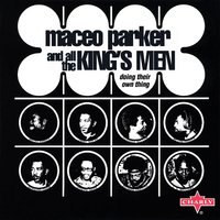 Thank You for Letting Me Be Myself Again - Maceo Parker, All The King's Men, Stewart