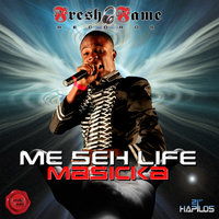 Me Seh Life - Masicka