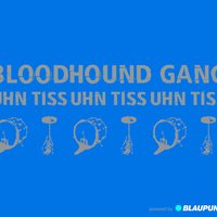 Uhn Tiss Uhn Tiss Uhn Tiss - Bloodhound Gang, Tomcraft