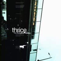 Deadbolt - Thrice