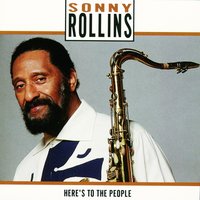 Someone To Watch Over Me - Sonny Rollins