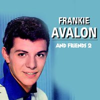 Dont Throw Away All Those Teardrops - Frankie Avalon