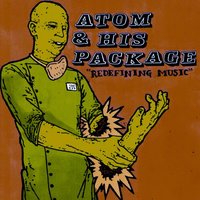 Before My Friends Do - Atom And His Package