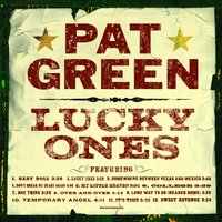 Somewhere Between Texas and Mexico - Pat Green
