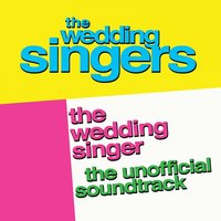 Grow Old With You - The Popcorn Buckets, The Wedding Singers