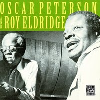 Between The Devil And The Deep Blue Sea - Oscar Peterson, Roy Eldridge