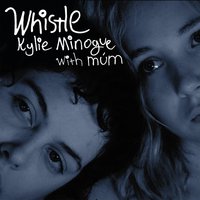 Whistle (feat. múm) - Kylie Minogue, múm