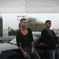 Laugh Till You Cry - Faydee, Lazy J