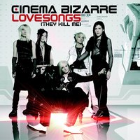 Lovesongs (They Kill Me) - Cinema Bizarre, IAMX
