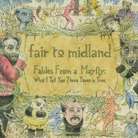 Tall Tales Taste Like Sour Grapes - Fair To Midland