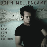 If I Die Sudden - John Mellencamp