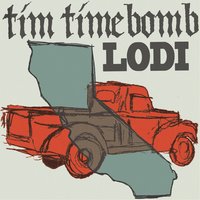 Lodi - Tim Timebomb