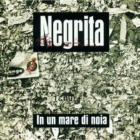 In Un Mare Di Noia - Negrita