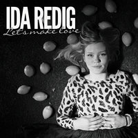 Let's Make Love - Ida Redig