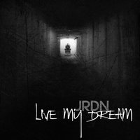 Live My Dream - JRDN