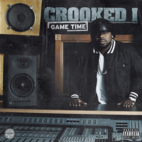 Game Time - Crooked I