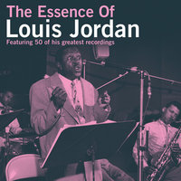That Chick's Too Young for Frying - Louis Jordan