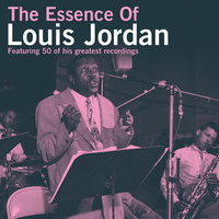 My Baby Said Yes (Yip Yip de Hootie) - Louis Jordan