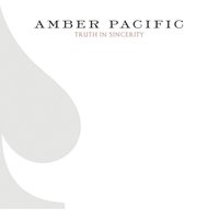We Think We're Hardcore, Cause Well, We Are - Amber Pacific