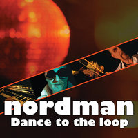 Dance To The Loop - Nordman