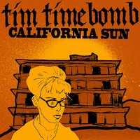 California Sun - Tim Timebomb