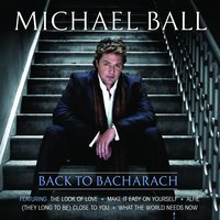 (They Long To Be) Close To You - Michael Ball