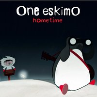 Hometime - One eskimO, Eat More Cake