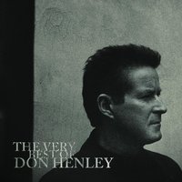 All She Wants To Do Is Dance - Don Henley