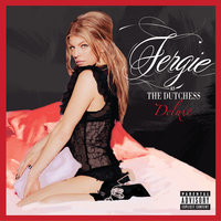 All That I Got (The Make Up Song) - Fergie, will.i.am