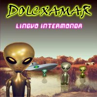 Malbonulo - Dolcxamar, Dolchamar