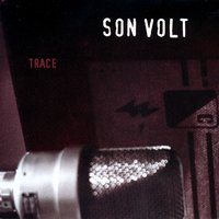 Tear Stained Eye - Son Volt
