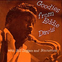 I Only Have Eyes for You (Goodies from Eddie Davis) - Eddie ‘Lockjaw’ Davis, Bill Doggett, Bonnemere