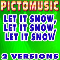 Let It Snow, Let It Snow, Let It Snow - Pictomusic