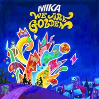 We Are Golden - MIKA, Bob Sinclar