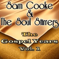 It Won't Be Very Long (Take 1 Alternate) - Sam Cooke, The Soul Stirrers