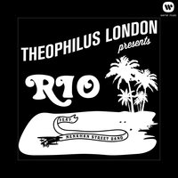 Rio - Theophilus London, Menahan Street Band