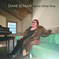 Nice Work If You Can Get It - Diane Schuur