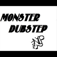 Monster Dubstep - 