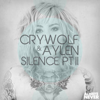 Silence, Pt. II - Crywolf, Aylen