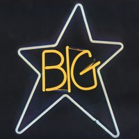 Give Me Another Chance - Big Star