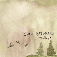 Restless - Chris Bathgate