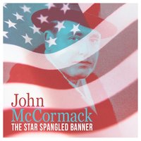 The Star Spangled Banner - John McCormack