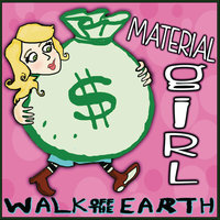 Material Girl - Walk Off The Earth, Gianni Luminati