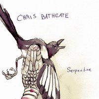 Serpentine - Chris Bathgate