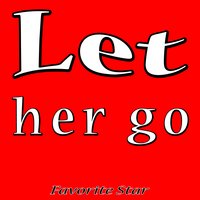 And You Let Her Go - Lover English